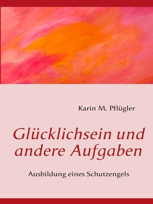 cover image of Glücklichsein und andere Aufgaben